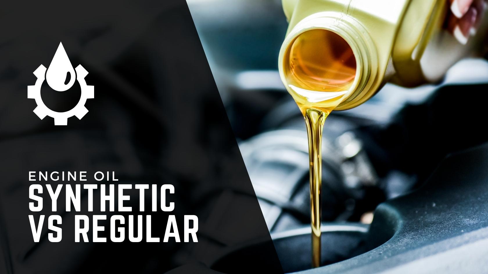 Synthetic Oil vs Regular Oil